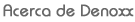 Acerca de Denoxx
